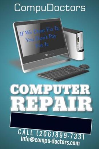 CompuDoctors, Renton, WA, Computer Repair, If we don't Fix it you don't Pay for it.